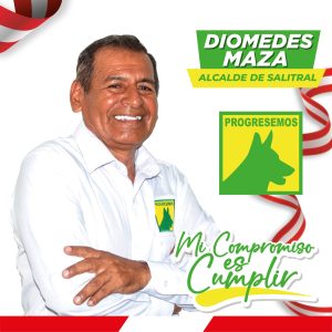 Diomedes Maza Piura Diomedes Maza candidato a alcalde de Piura